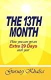 13th Month How to Get an Extra 29 Days Each Year 2014 9781624670763 Front Cover