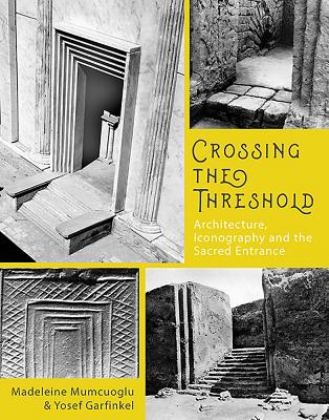 Crossing the Threshold Architecture, Iconography and the Sacred Entrance  9781789250763 Front Cover