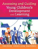 Assessing and Guiding Young Children&#39;s Development and Learning: 