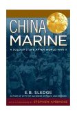 China Marine An Infantryman's Life after World War II 2003 9780195167764 Front Cover