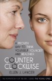 Counterclockwise A Proven Way to Think Yourself Younger and Healthier  9780340994764 Front Cover