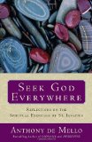 Seek God Everywhere Reflections on the Spiritual Exercises of St. Ignatius  9780385531764 Front Cover