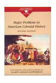 Major Problems in American Colonial History Documents and Essays 2nd 9780395936764 Front Cover