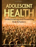 Adolescent Health Understanding and Preventing Risk Behaviors cover art