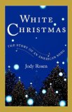 White Christmas The Story of an American Song 2007 9780743218764 Front Cover
