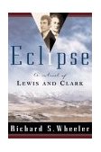 Eclipse A Novel of Lewis and Clark 2003 9780765308764 Front Cover
