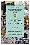 Handbook of Religion A Christian Engagement with Traditions, Teachings, and Practices  9780801037764 Front Cover