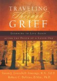 Traveling Through Grief Learning to Live Again After the Death of a Loved One cover art