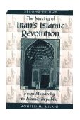 Making of Iran's Islamic Revolution From Monarchy to Islamic Republic, Second Edition 2nd 9780813384764 Front Cover