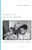 White Side of Black Britain Interracial Intimacy and Racial Literacy cover art