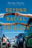Beyond Racial Gridlock Embracing Mutual Responsibility cover art