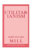 Utilitarianism 1987 9780879753764 Front Cover