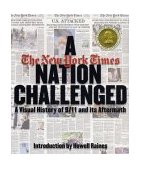 Nation Challenged A Visual History of 9/11 and Its Aftermath  9780935112764 Front Cover