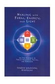 Healing with Form, Energy, and Light The Five Elements in Tibetan Shamanism, Tantra, and Dzogchen 2002 9781559391764 Front Cover