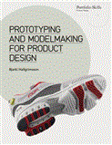 Prototyping and Modelmaking for Product Design  cover art