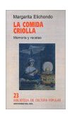 Comida Criolla: Memoria y Recetas 1997 9789509413764 Front Cover