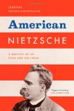 American Nietzsche A History of an Icon and His Ideas cover art