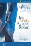 Just Walk Across the Room Four Sessions on Simple Steps Pointing People to Faith 2006 9780310271765 Front Cover