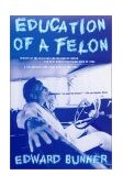 Education of a Felon A Memoir cover art