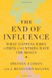 End of Influence What Happens When Other Countries Have the Money  9780465018765 Front Cover