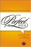 Perfect Pitch The Art of Selling Ideas and Winning New Business cover art