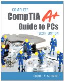 Complete CompTIA A+ Guide to PCs 6th 9780789749765 Front Cover