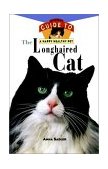 Longhaired Cat An Owner's Guide to a Happy Healthy Pet 1996 9780876054765 Front Cover