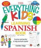 Everything Kids' Learning Spanish Book Exercises and Puzzles to Help You Learn Espanol 2nd 9781440506765 Front Cover