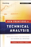 New Frontiers in Technical Analysis Effective Tools and Strategies for Trading and Investing cover art