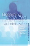 Becoming Socialized in Student Affairs Administration A Guide for New Professionals and Their Supervisors cover art