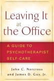 Leaving It at the Office A Guide to Psychotherapist Self-Care cover art