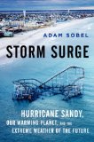 Storm Surge Hurricane Sandy, Our Changing Climate, and Extreme Weather of the Past and Future  9780062304766 Front Cover