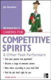 Careers for Competitive Spirits &amp; Other Peak Performers 2nd 2006 Revised  9780071467766 Front Cover