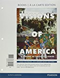Visions of America: A History of the United States Books a La Carte Edition  9780133767766 Front Cover