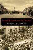 Jewish Bialystok and Its Diaspora  cover art