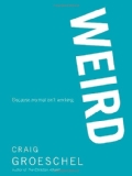 Weird Because Normal Isn't Working  9780310315766 Front Cover