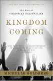 Kingdom Coming The Rise of Christian Nationalism 2007 9780393329766 Front Cover