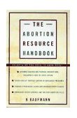 Abortion Resource Handbook 1997 9780684830766 Front Cover
