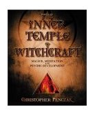 Inner Temple of Witchcraft Magick, Meditation and Psychic Development  9780738702766 Front Cover