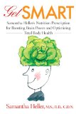 Get Smart Samantha Heller's Nutrition Prescription for Boosting Brain Power and Optimizing Total Body Health cover art