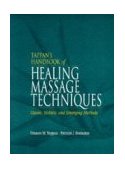 Tappan's Handbook of Healing Massage Techniques Classic, Holistic and Emerging Methods 3rd 9780838536766 Front Cover