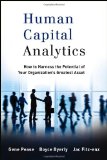 Human Capital Analytics How to Harness the Potential of Your Organization&#39;s Greatest Asset