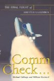 Comm Check... The Final Flight of Shuttle Columbia 2008 9781439101766 Front Cover