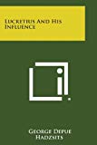 Lucretius and His Influence 2013 9781494098766 Front Cover