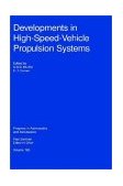 Developments in High-Speed Vehicle Propulsion Systems 1996 9781563471766 Front Cover