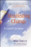 Manifesting Change It Couldn't Be Easier 2011 9781582702766 Front Cover