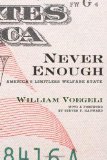 Never Enough America's Limitless Welfare State cover art