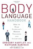 Body Language Handbook How to Read Everyone's Hidden Thoughts and Intentions  9781601630766 Front Cover