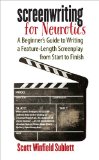 Screenwriting for Neurotics A Beginner's Guide to Writing a Feature-Length Screenplay from Start to Finish  9781609382766 Front Cover
