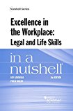 Excellence in the Workplace, Legal and Life Skills in a Nutshell 2nd 9781634607766 Front Cover